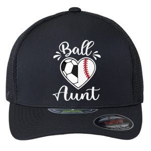 Ball Aunt Funny Baseball Softball Heart Aunt Life Funny Gift Flexfit Unipanel Trucker Cap