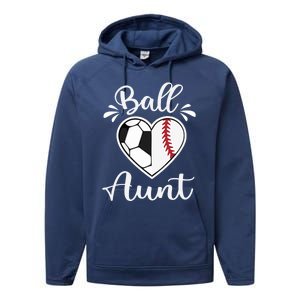 Ball Aunt Funny Baseball Softball Heart Aunt Life Funny Gift Performance Fleece Hoodie