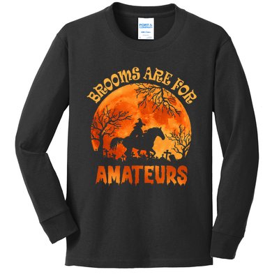 Brooms Are For Amateurs Halloween Horse Riding Kids Long Sleeve Shirt