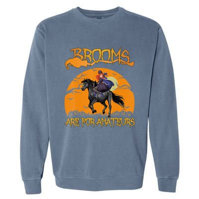 Brooms Are For Amateurs, Horse Riding Outfit Halloween Garment-Dyed Sweatshirt