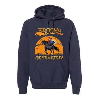 Brooms Are For Amateurs, Horse Riding Outfit Halloween Premium Hoodie