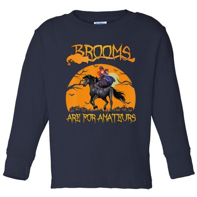 Brooms Are For Amateurs, Horse Riding Outfit Halloween Toddler Long Sleeve Shirt