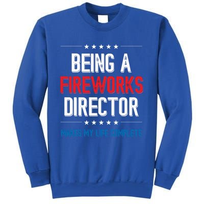 Being A Fireworks Director Firework Director Gift Sweatshirt