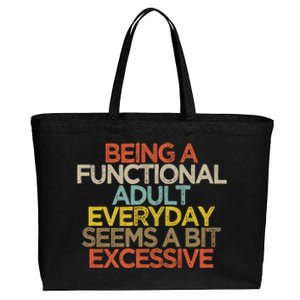 Being A Functional Adult Everyday Seems A Bit Excessive Cotton Canvas Jumbo Tote