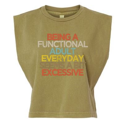 Being A Functional Adult Everyday Seems A Bit Excessive Garment-Dyed Women's Muscle Tee