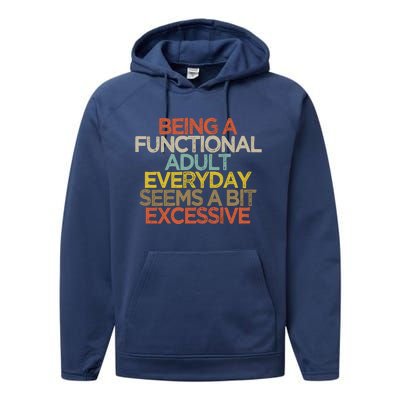 Being A Functional Adult Everyday Seems A Bit Excessive Performance Fleece Hoodie