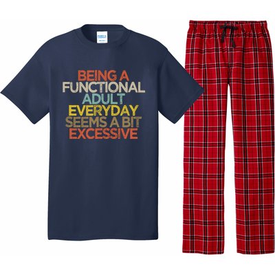 Being A Functional Adult Everyday Seems A Bit Excessive Pajama Set