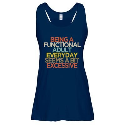 Being A Functional Adult Everyday Seems A Bit Excessive Ladies Essential Flowy Tank