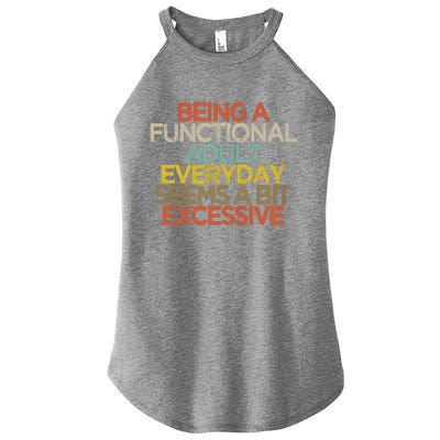 Being A Functional Adult Everyday Seems A Bit Excessive Women's Perfect Tri Rocker Tank