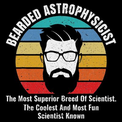 Bearded Astrophysicist Funny Astrophysics Definition T-Shirt