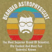 Bearded Astrophysicist Funny Astrophysics Definition Garment-Dyed Women's Muscle Tee