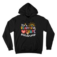 Behavior Analyst Funny Its A Beautiful Day To Shape Behaviors Hoodie