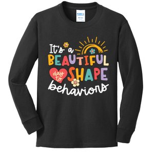 Behavior Analyst Funny Its A Beautiful Day To Shape Behaviors Kids Long Sleeve Shirt