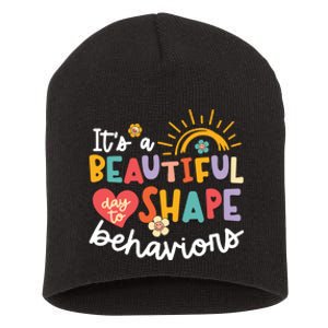 Behavior Analyst Funny Its A Beautiful Day To Shape Behaviors Short Acrylic Beanie