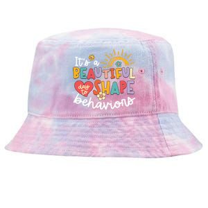 Behavior Analyst Funny Its A Beautiful Day To Shape Behaviors Tie-Dyed Bucket Hat