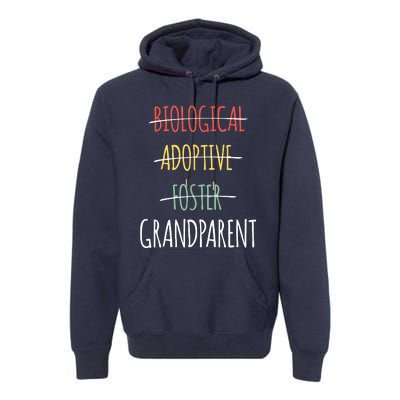 Biological Adoptive Foster Grandparent Premium Hoodie