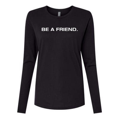 Be A Friend Womens Cotton Relaxed Long Sleeve T-Shirt