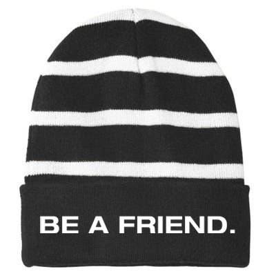 Be A Friend Striped Beanie with Solid Band