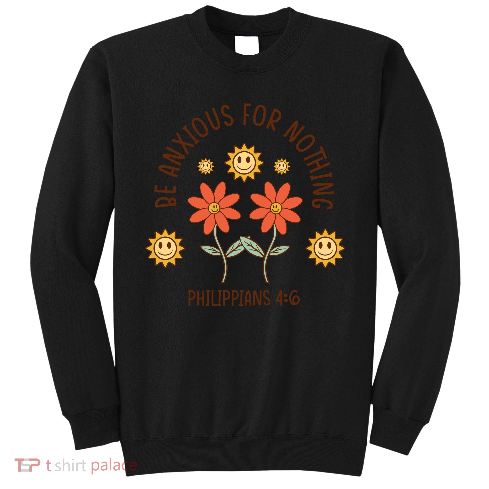 Be Anxious For Nothing Tall Sweatshirt