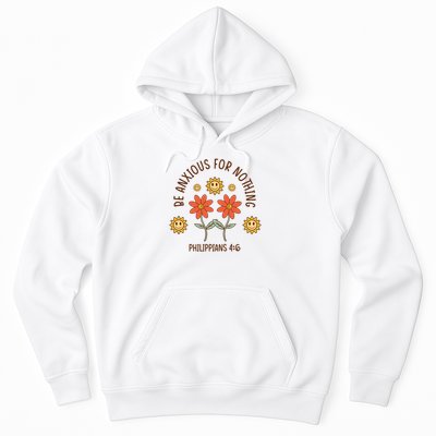 Be Anxious For Nothing Hoodie
