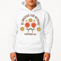 Be Anxious For Nothing Hoodie