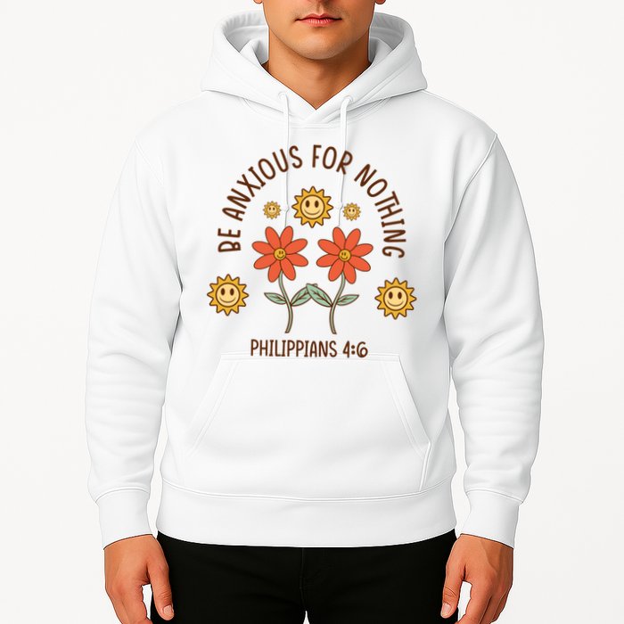 Be Anxious For Nothing Hoodie