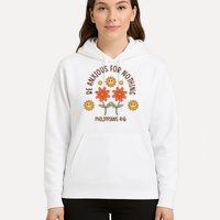 Be Anxious For Nothing Hoodie