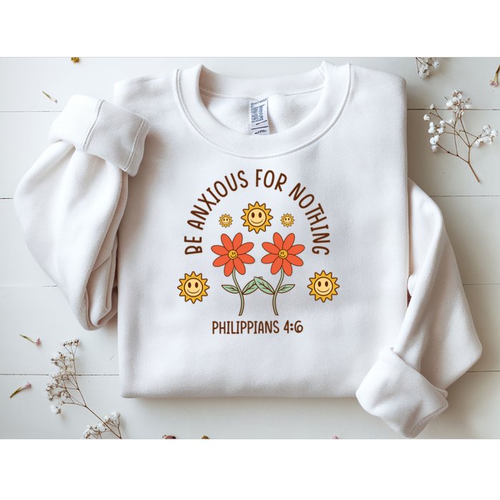 Be Anxious For Nothing Sweatshirt