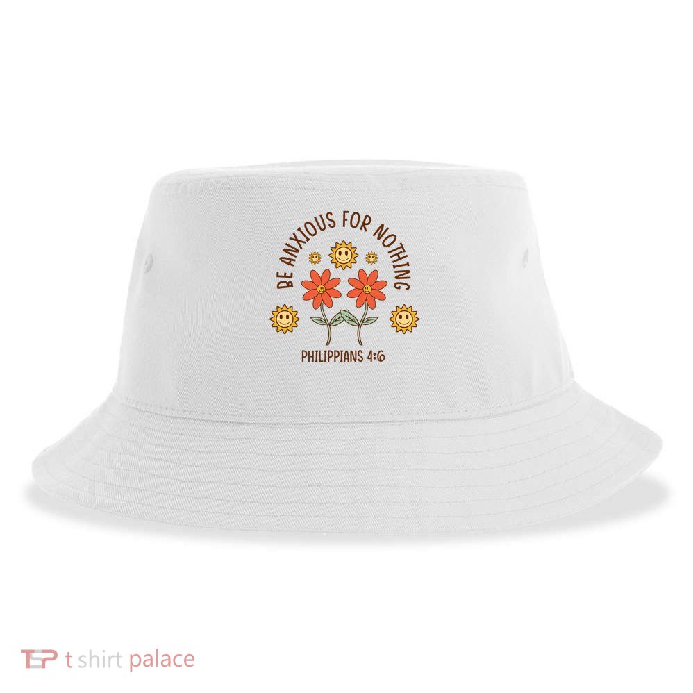 Be Anxious For Nothing Sustainable Bucket Hat