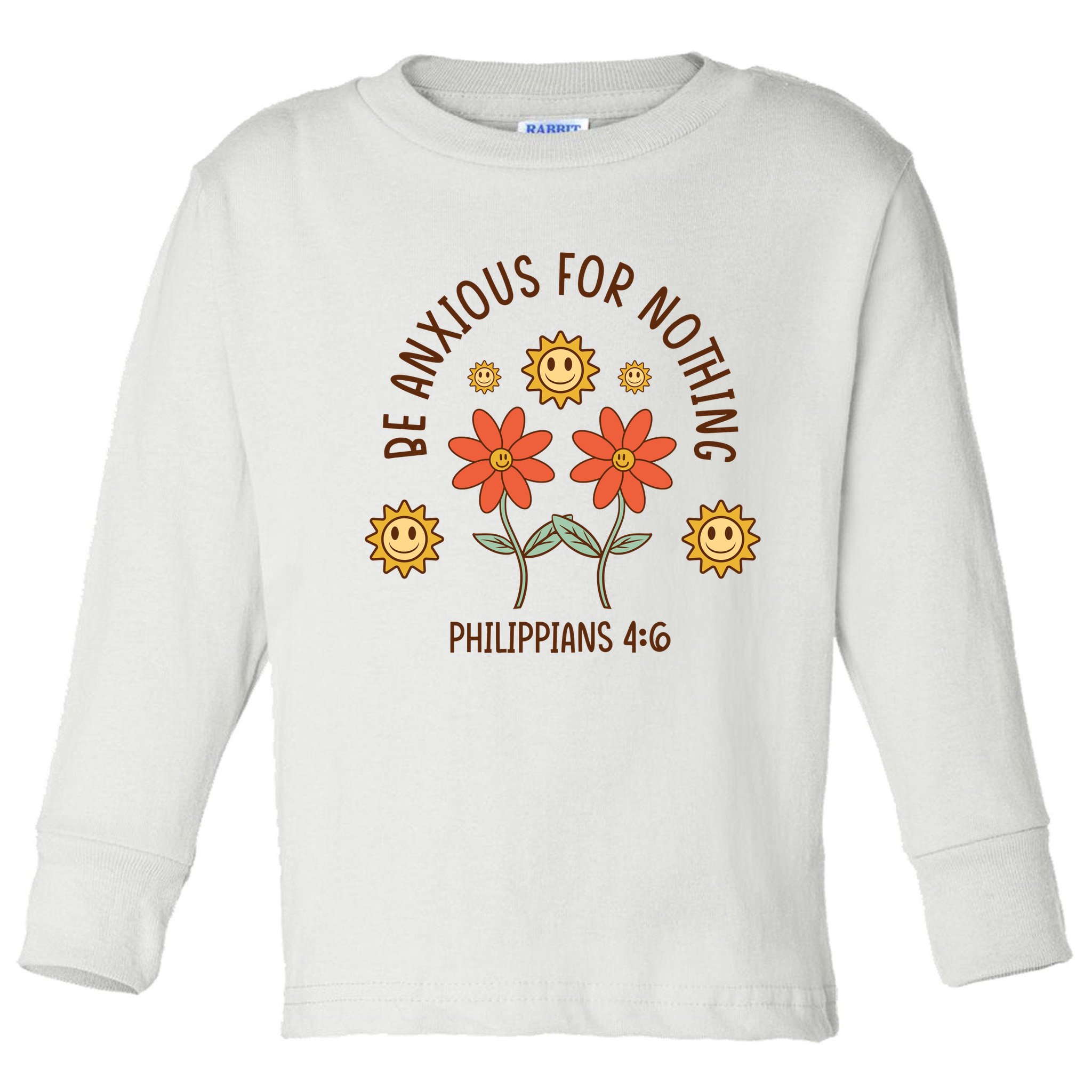 Be Anxious For Nothing Toddler Long Sleeve Shirt