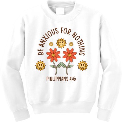 Be Anxious For Nothing Kids Sweatshirt