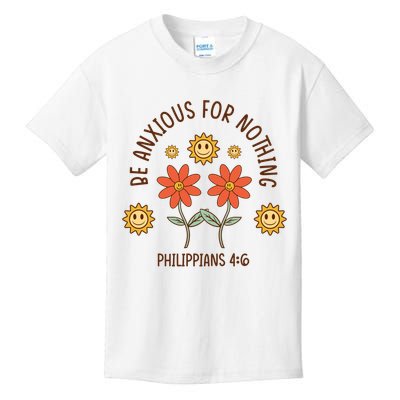 Be Anxious For Nothing Kids T-Shirt