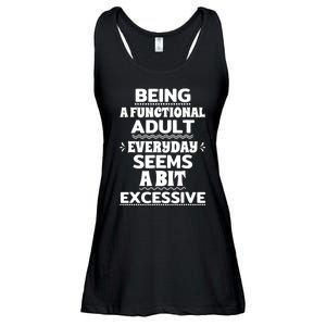 Being A Functional Adult Every Day Seems A Bit Excessive Sarcastic Funny Ladies Essential Flowy Tank