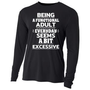 Being A Functional Adult Every Day Seems A Bit Excessive Sarcastic Funny Cooling Performance Long Sleeve Crew