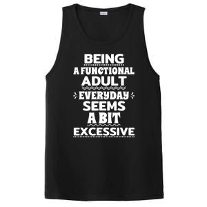 Being A Functional Adult Every Day Seems A Bit Excessive Sarcastic Funny PosiCharge Competitor Tank