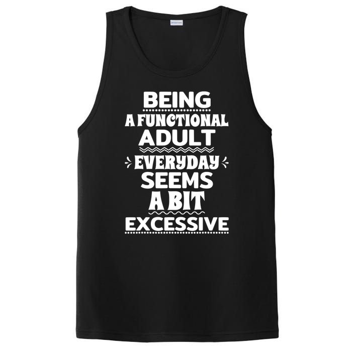 Being A Functional Adult Every Day Seems A Bit Excessive Sarcastic Funny PosiCharge Competitor Tank