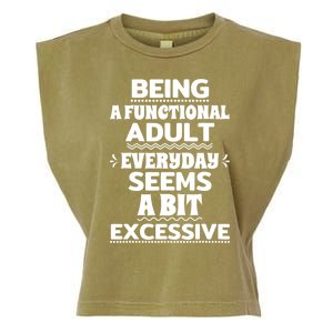 Being A Functional Adult Every Day Seems A Bit Excessive Sarcastic Funny Garment-Dyed Women's Muscle Tee