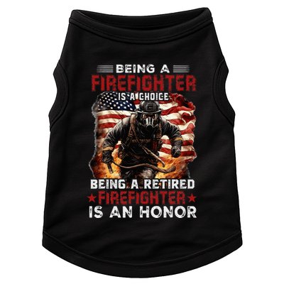 Being A Firefighter Is A Choice Being A Retired Firefighter Doggie Tank
