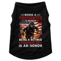 Being A Firefighter Is A Choice Being A Retired Firefighter Doggie Tank