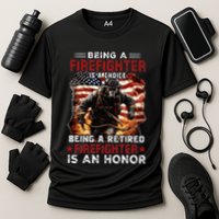 Being A Firefighter Is A Choice Being A Retired Firefighter Performance Shirt