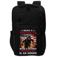 Being A Firefighter Is A Choice Being A Retired Firefighter Impact Tech Backpack
