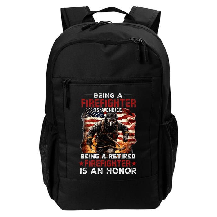 Being A Firefighter Is A Choice Being A Retired Firefighter Backpack