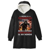 Being A Firefighter Is A Choice Being A Retired Firefighter Hooded Wearable Blanket