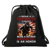 Being A Firefighter Is A Choice Being A Retired Firefighter Drawstring Bag