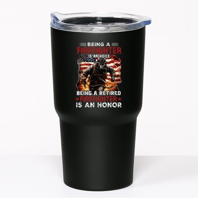 Being A Firefighter Is A Choice Being A Retired Firefighter Tumbler