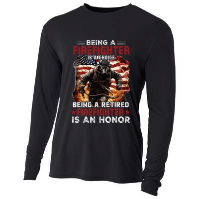 Being A Firefighter Is A Choice Being A Retired Firefighter Cooling Performance Long Sleeve Crew
