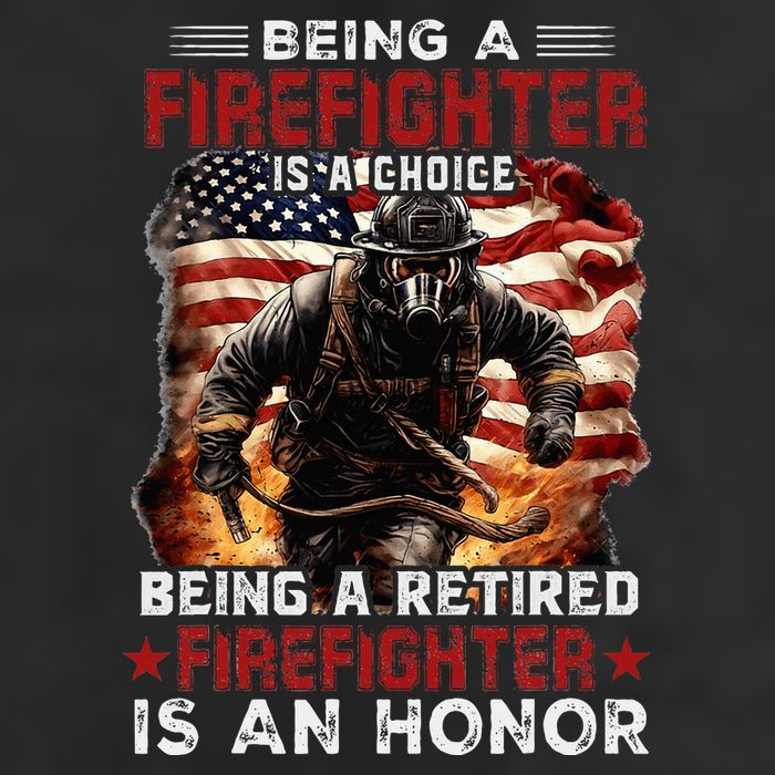 Being A Firefighter Is A Choice Being A Retired Firefighter 25L Jumbo Tote