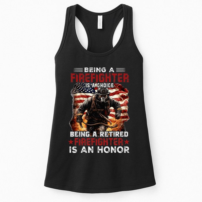 Being A Firefighter Is A Choice Being A Retired Firefighter Womens Tank Top
