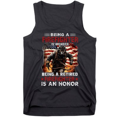 Being A Firefighter Is A Choice Being A Retired Firefighter Tank Top