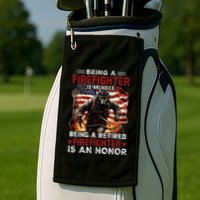 Being A Firefighter Is A Choice Being A Retired Firefighter Golf Towel